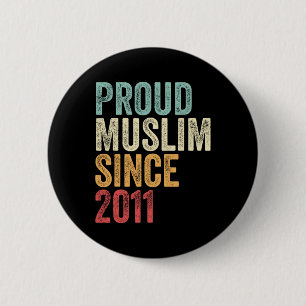 Proud Muslim Since 2011 Embracing Islamic Faith Ne 6 Cm Round Badge
