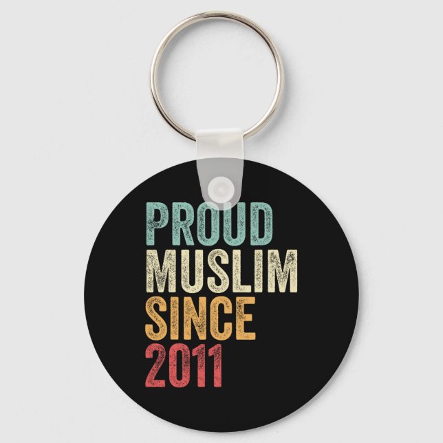 Proud Muslim Since 2011 Embracing Islamic Faith Ne Key Ring (Front)