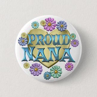Proud Nana 6 Cm Round Badge