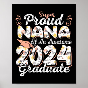 Proud Nana Of 2024 Graduate Awesome Family College Poster