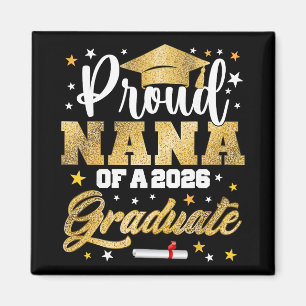 Proud Nana Of 2026 Graduate Awesome Family College Magnet