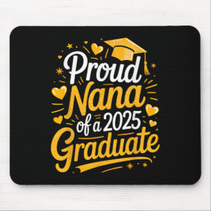 Proud Nana Of A 2025 Graduate Mouse Mat