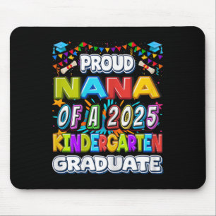 Proud Nana Of A 2025 Kindergarten Graduate - Gradu Mouse Mat