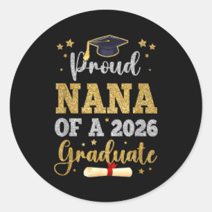 Proud nana of a 2026 graduate senior nana class of classic round sticker