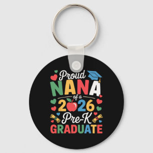 Proud Nana Of A Cl 2026 Pre-k Graduate Graduation Key Ring