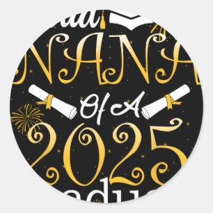 Proud Nana Of A Cl Of 2025 Graduate Nana Senior 20 Classic Round Sticker