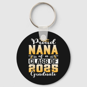 Proud Nana Of A Cl Of 2025 Graduate Senior 25 Grad Key Ring