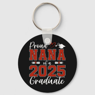 Proud Nana Of A Cl Of 2025 Graduate Senior Graduat Key Ring