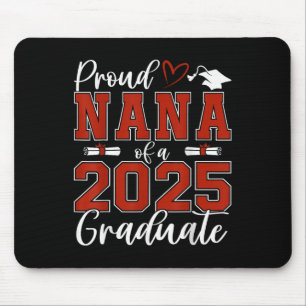 Proud Nana Of A Cl Of 2025 Graduate Senior Graduat Mouse Mat