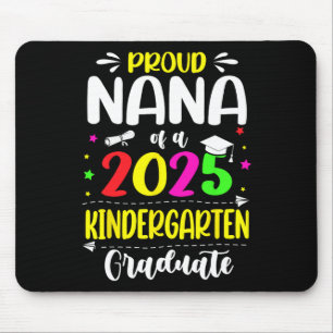 Proud Nana Of A Cl Of 2025 Kindergarten Graduate Mouse Mat