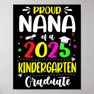 Proud Nana Of A Cl Of 2025 Kindergarten Graduate Poster