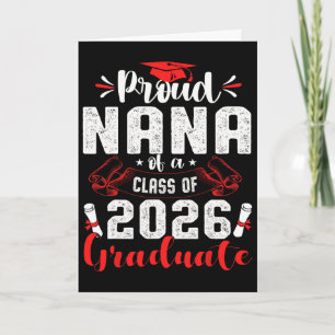 Proud Nana Of A Cl Of 2026 Graduate Graduation 202 Card