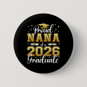 Proud Nana Of A Cl Of 2026 Graduate Senior Graduat 6 Cm Round Badge
