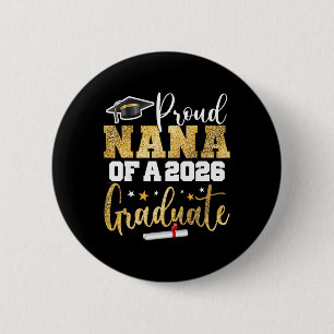 Proud Nana Of A Cl Of 2026 Graduate Senior Graduat 6 Cm Round Badge