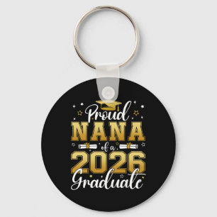 Proud Nana Of A Cl Of 2026 Graduate Senior Graduat Key Ring