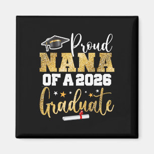 Proud Nana Of A Cl Of 2026 Graduate Senior Graduat Magnet
