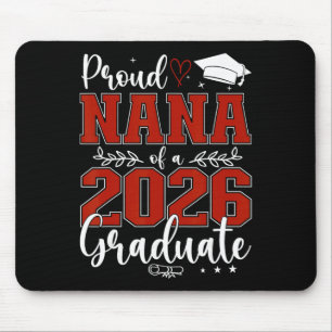 Proud Nana Of A Cl Of 2026 Graduate Senior Graduat Mouse Mat