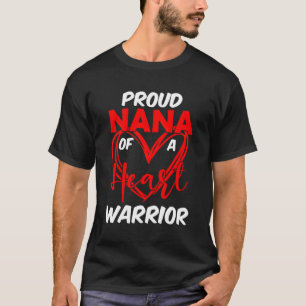Proud Nana Of A He Warrior Chd Awareness T-Shirt