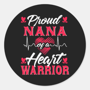 Proud Nana Of A Heart Warrior Chd Awareness Classic Round Sticker