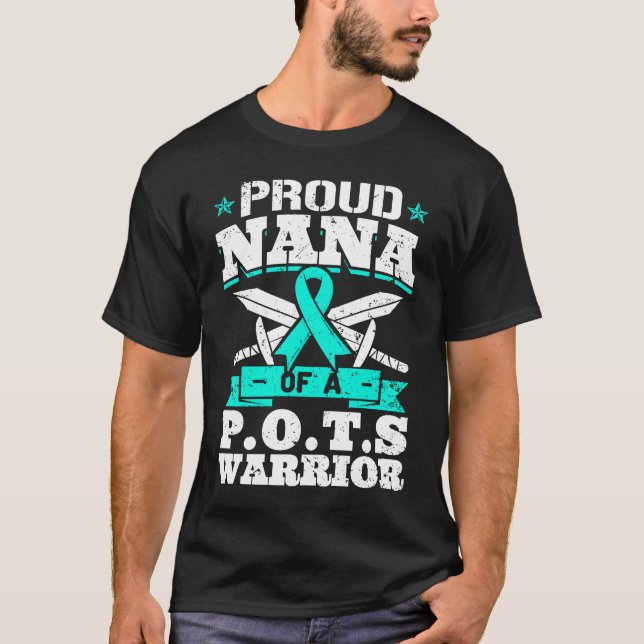 Proud Nana Of A POTS Warrior Orthostatic Awareness T-Shirt (Front)