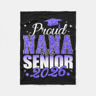Proud nana of a senior 2026 class of 2026 graduate fleece blanket