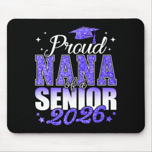 Proud nana of a senior 2026 class of 2026 graduate mouse mat