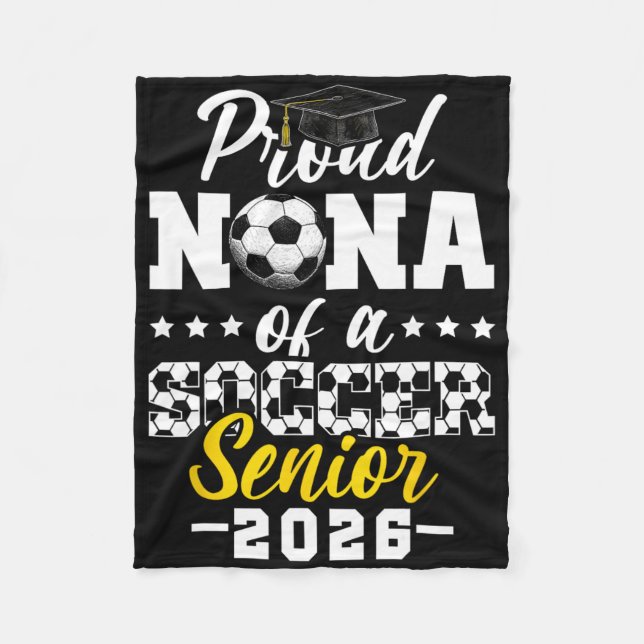 Proud Nana Of A Soccer Senior 2026 Graduation Gift Fleece Blanket (Front)