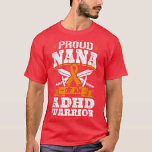 Proud Nana Of An ADHD Warrior Awareness Ribbon Gra T-Shirt