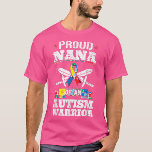 Proud Nana Of An Autism Warrior Awareness Ribbon G T-Shirt