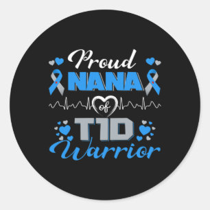 Proud Nana Of T1D Warrior Type 1 Diabetes Awarenes Classic Round Sticker
