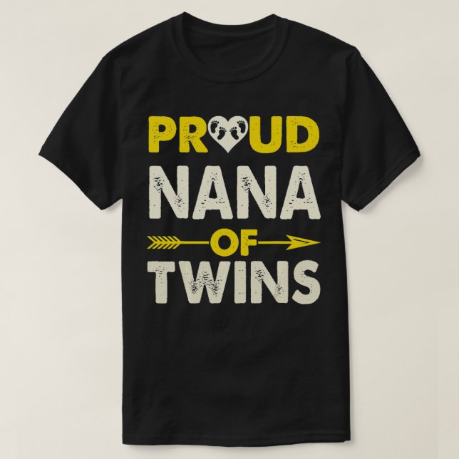 Proud Nana Of Twins  Pregnant with Two babies  T-Shirt (Design Front)