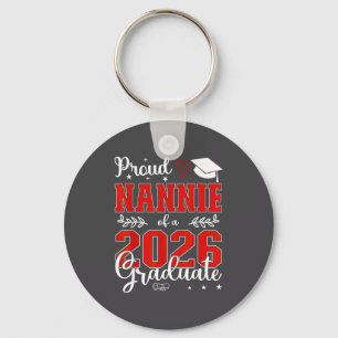 Proud Nannie Of A Cl Of 2026 Graduate Senior Gradu Key Ring