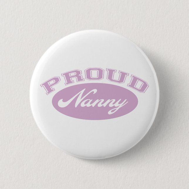 Proud Nanny 6 Cm Round Badge (Front)