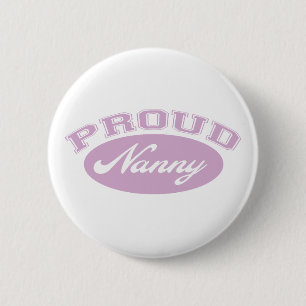 Proud Nanny 6 Cm Round Badge