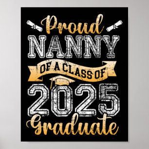 Proud Nanny Of A Cl Of 2025 Graduate Senior  Poster