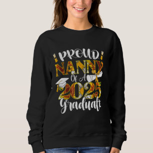 Proud Nanny of a Class of 2025 Graduate Nanny Seni Sweatshirt