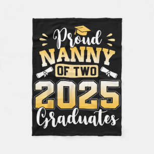 Proud Nanny Of Two 2025 Graduates Cl Of 2025 Fleece Blanket