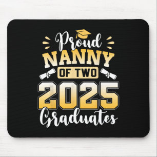 Proud Nanny Of Two 2025 Graduates Cl Of 2025 Mouse Mat