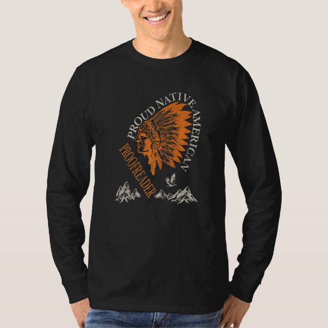 Proud Native American Job Proofreader   T-Shirt (Front)