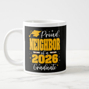 Proud Neighbour Of A Class Of 2026 Graduate Large Coffee Mug