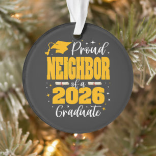 Proud Neighbour Of A Class Of 2026 Graduate Ornament