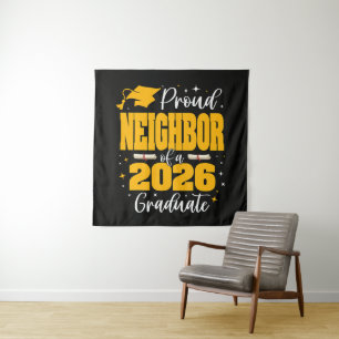 Proud Neighbour Of A Class Of 2026 Graduate Tapestry