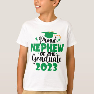 Proud NEPHEW of a Class of 2023 Graduate Fun Green T-Shirt