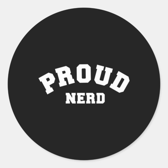 Proud Nerd Classic Round Sticker (Front)