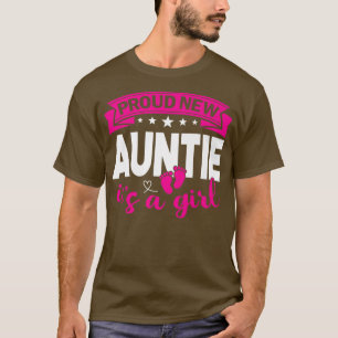Proud New Auntie It's A Girl Gender Reveal Men Wom T-Shirt