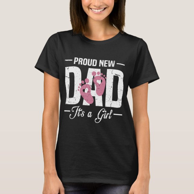 Proud New Dad Daddy It's A To Be 1st Time Father  T-Shirt (Front)