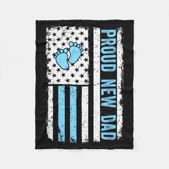 Proud New Dad For Men Funny Fathers Day New Boy Ba Fleece Blanket (Front)