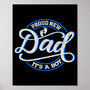 Proud New Dad It's A Boy Funny First Time Dad  Poster