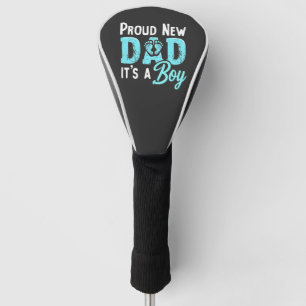 Proud New Dad It's a Boy Gender Reveal Dad To be  Golf Head Cover