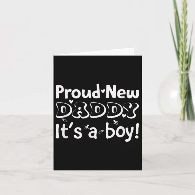 Proud New Dad. It's A Boy Soon To Be Dad Father's  Card (Front)